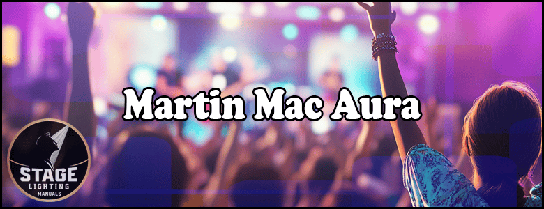 Audience at a concert with colorful lights and a blurred stage creates an electric atmosphere. The text, "Martin Mac Aura," stands prominently while the Stage Lighting Manuals logo rests in the corner, hinting at the brilliance of Mac Aura lighting technologies enhancing every moment.